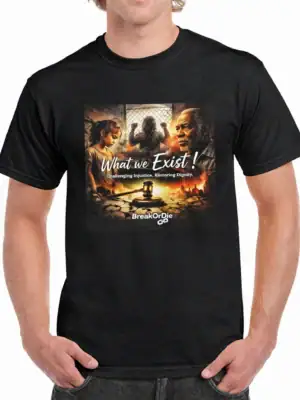 Break or Die | Signature EliteCraft™ Black “What We Exist” Premium Cotton Graphic T-Shirt
