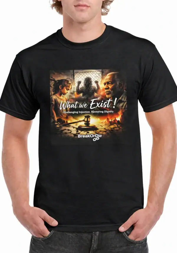 Break or Die | Signature EliteCraft™ Black “What We Exist” Premium Cotton Graphic T-Shirt